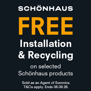 Schönhaus Free Installation & Recycling available from Fivestar Services - Euronics. Expires 08/09/26